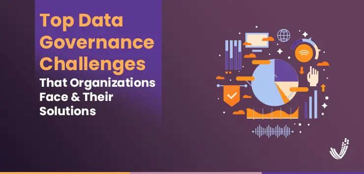 Top Data Governance Challenges